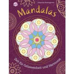 Mandalas. Zeit für Gelassenheit und Harmonie