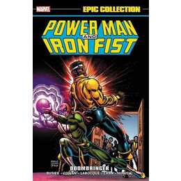 Power Man and Iron Fist Epic Collection: Doombringer