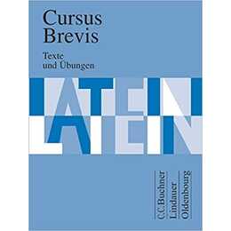 Cursus Brevis, Einbändiges Unterrichtswerk für spät beginnendes Latein, Ausgabe für alle Bundesländer, Texte und Übungen