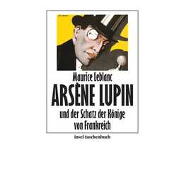 Arsène Lupin und der Schatz der Könige von Frankreich