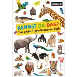 Duden 18+: Kennst du das? Das grosse Tiere-Bildwörterbuch. extra grosses Foto-Pappbilderbuch - extra grosses Foto-Pappbilderbuch