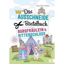 Das Ausschneide-Bastelbuch - Burgfräulein & Ritterschloss