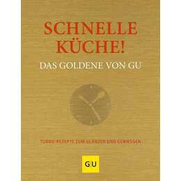 Schnelle Küche! Das Goldene von GU