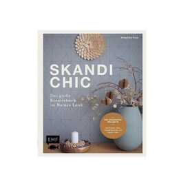 Skandi-Chic – Das grosse Kreativbuch im Nature Look / Die schönsten Projekte aus Papier, Holz, Trockenblumen und vielem mehr