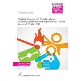 Produktesicherheit und Produktehaftung - Die Schonzeit für Hersteller, Importeur und Händler ist vorbei! 23. März 2012