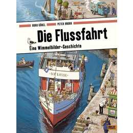 Die Flussfahrt. Eine Wimmelbilder-Geschichte