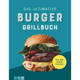 Das ultimative Burger-Grillbuch