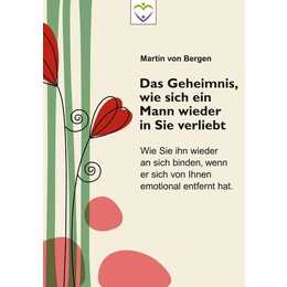 Das Geheimnis, wie sich ein Mann wieder in Sie verliebt