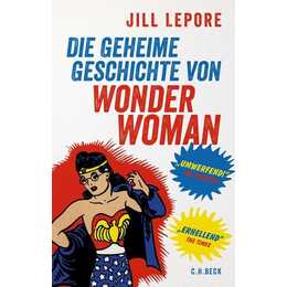 Die geheime Geschichte von Wonder Woman