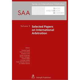 Selected Papers on International Arbitration Volume 3