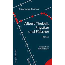 Albert Thebell, Physiker und Fälscher