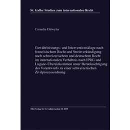 Gewährleistungs- und Interventionsklage nach französischem Recht und Streitverkündigung nach schweizerischem und deutschem Recht im internationalen Verhältnis nach IPRG und Lugano-Übereinkommen unter Berücksichtigung des Vorentwurfs zu einer schweizerisc