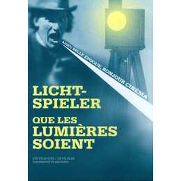 Lichtspieler / Que les lumières soient (DE, FR)