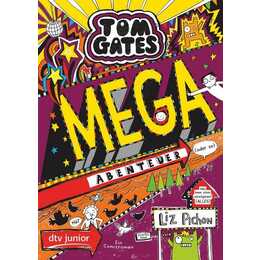 Tom Gates: Mega-Abenteuer (oder so)