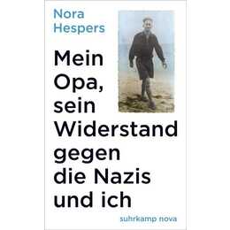 Mein Opa, sein Widerstand gegen die Nazis und ich