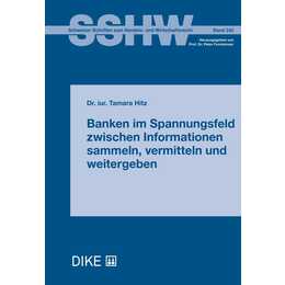 Banken im Spannungsfeld zwischen Informationen sammeln, vermitteln und weitergeben