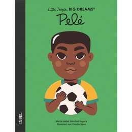 Pelé. Little People, Big Dreams