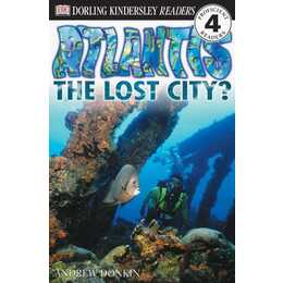 DK Readers L4: Atlantis: The Lost City?