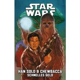 Star Wars Comics: Han Solo & Chewbacca - Schnelles Geld