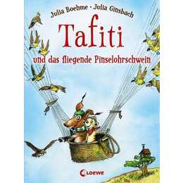 Tafiti und das fliegende Pinselohrschwein