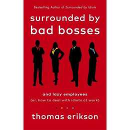 Surrounded by Bad Bosses and Lazy Employees