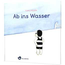 Ab ins Wasser. Ein Sommer-Bilderbuch voller Humor und Style