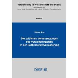 Die zeitlichen Voraussetzungen des Versicherungsfalls in der Rechtsschutzversicherung