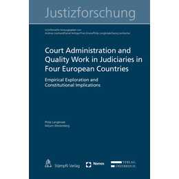 Court Administration and Quality Work in Judiciaries in Four European Countries