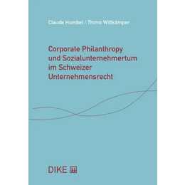 Corporate Philanthropy und Sozialunternehmertum im Schweizer Unternehmensrecht