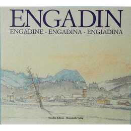 Engadin - Engadine - Engadina - Engiadina