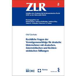 Rechtliche Fragen der Vermögensnachfolge für deutsche Unternehmer mit deutschen, österreichischen und liechtensteinischen Stiftungen