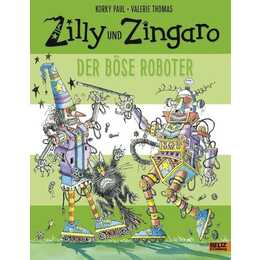 Zilly und Zingaro. Der böse Roboter