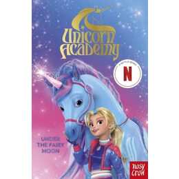 Unicorn Academy: Under the Fairy Moon