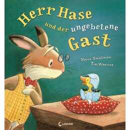 Herr Hase und der ungebetene Gast. Warmherziges Bilderbuch für Kinder ab 3 Jahre