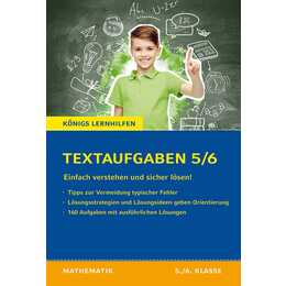 Königs Lernhilfen: Textaufgaben einfach verstehen und sicher lösen - 5./6. Klasse