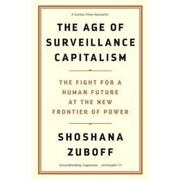 The Age of Surveillance Capitalism