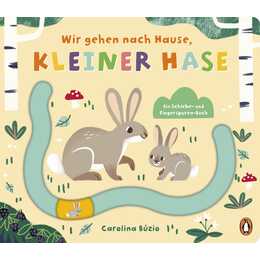 Wir gehen nach Hause, kleiner Hase. Pappbilderbuch ab 2 mit Spurrille und Schiebeelement