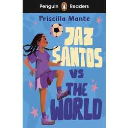 Penguin Readers Level 3: Jaz Santos vs. The World (ELT Graded Reader)