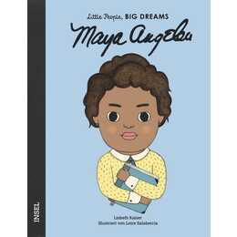 Maya Angelou. Little People, Big Dreams. Deutsche Ausgabe