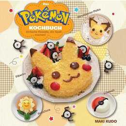 Das Pokémon Kochbuch: Einfache Rezepte, die Spass machen!