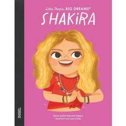 Shakira. Little People, Big Dreams. Deutsche Ausgabe - Kinderbuch ab 4 Jahre