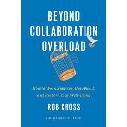 Beyond Collaboration Overload