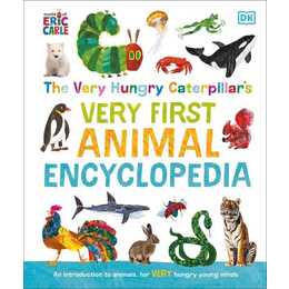 The Very Hungry Caterpillar's Very First Animal Encyclopedia