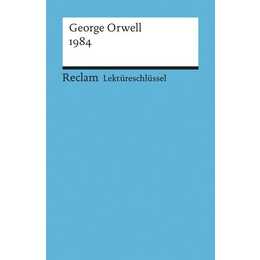 Lektüreschlüssel zu George Orwell: 1984