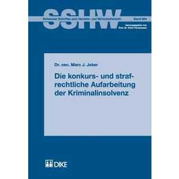 Die konkurs- und strafrechtliche Aufarbeitung der Kriminalinsolvenz