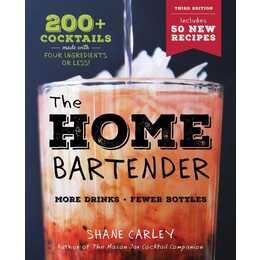 The Home Bartender: The Third Edition