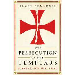 The Persecution of the Templars