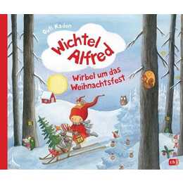 Wichtel Alfred - Wirbel um das Weihnachtsfest