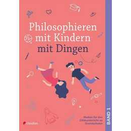 Philosophieren mit Kindern mit Dingen