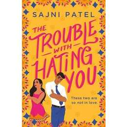 The Trouble with Hating You